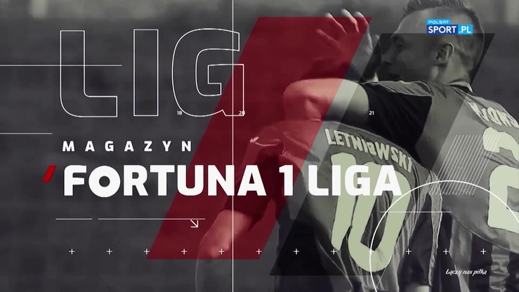 Magazyn Fortuna 1 Ligi - 04.11