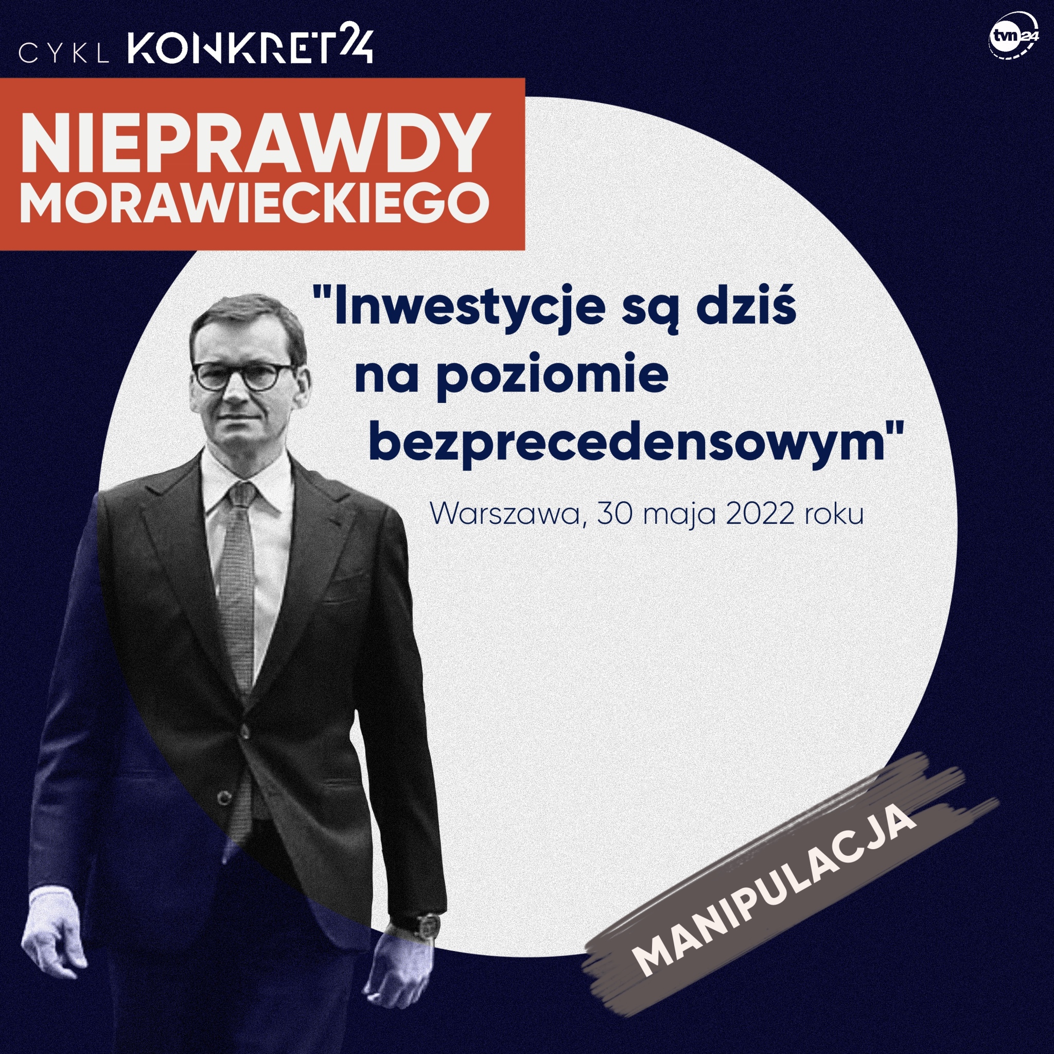 Mateusz Morawiecki o inwestycjach. Nieprawdy premiera Morawieckiego (część V)